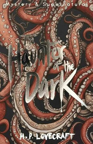 Book cover of The Haunter of the Dark