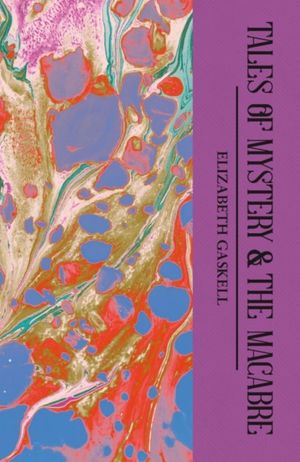Book cover of Tales Of Mystery And The Macabre