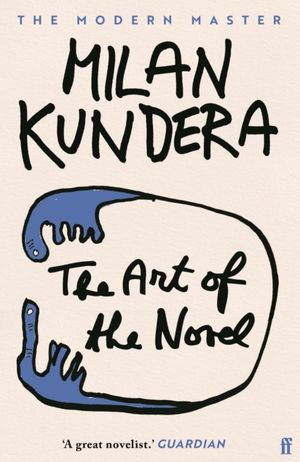 Book cover of The Art of the Novel [Paperback] [Jan 01, 2012] Milan Kundera