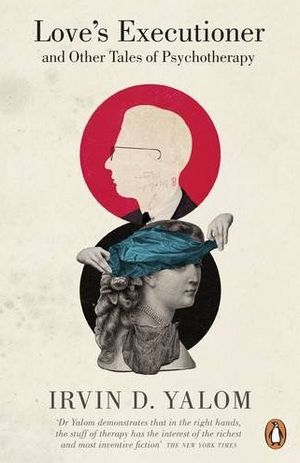 Book cover of Love's Executioner & Other Tales of Psychotherapy
