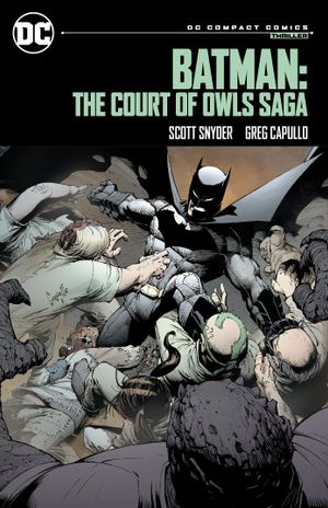 Book cover of Batman: the Court of Owls Saga: DC Compact Comics Edition