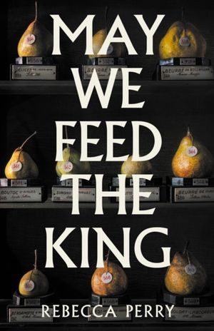 Book cover of May We Feed the King