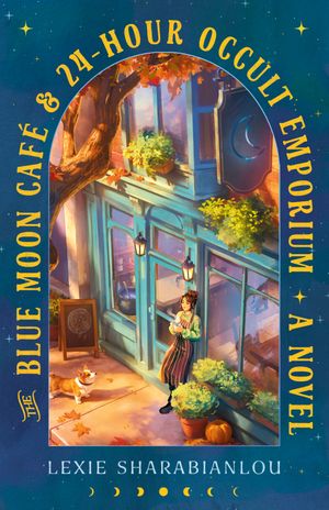 Book cover of The Blue Moon Café & 24-Hour Occult Emporium