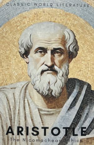 Book cover of The Nicomachean ethics