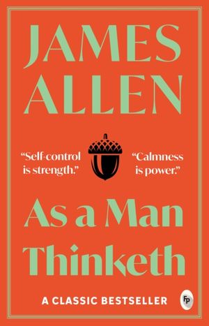 Book cover of As a Man Thinketh
