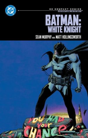 Book cover of Batman: White Knight: DC Compact Comics Edition