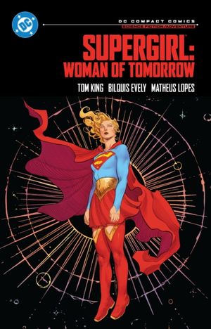 Book cover of Supergirl: Woman of Tomorrow: DC Compact Comics