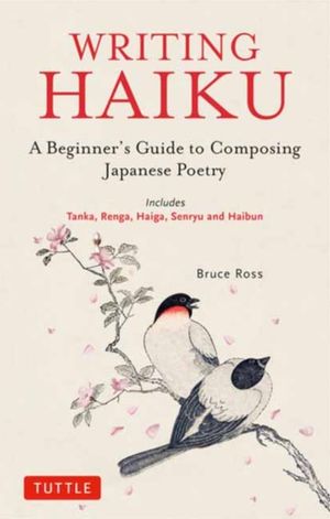 Book cover of Writing Haiku: A Beginner's Guide to Composing Japanese Poetry
