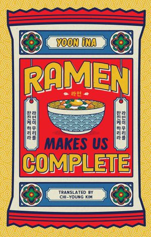 Book cover of Ramen Makes Us Complete