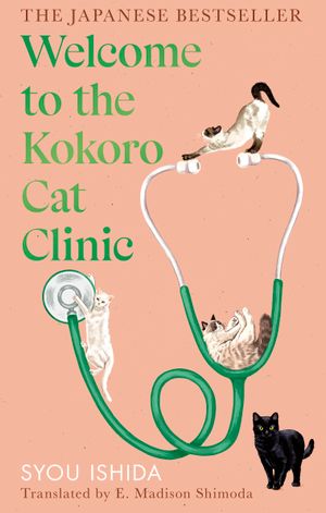 Корица на Welcome to the Kokoro Cat Clinic (We'll Prescribe You a Cat, #3)