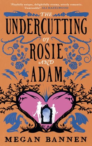 Book cover of The Undercutting of Rosie and Adam