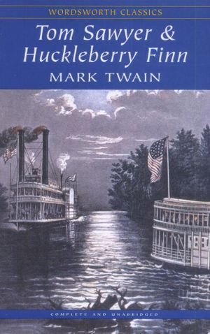 Book cover of Tom Sawyer and Huckleberry Finn