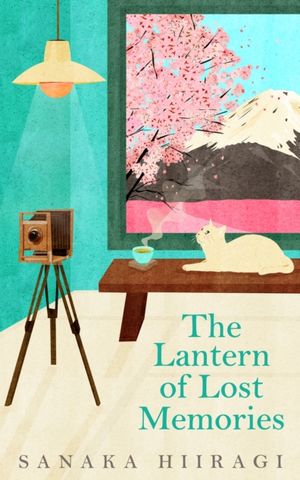Book cover of The Lantern of Lost Memories
