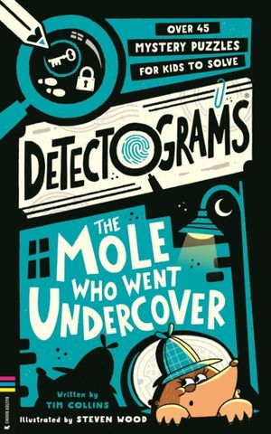 Book cover of Detectograms®: the Mole Who Went Undercover