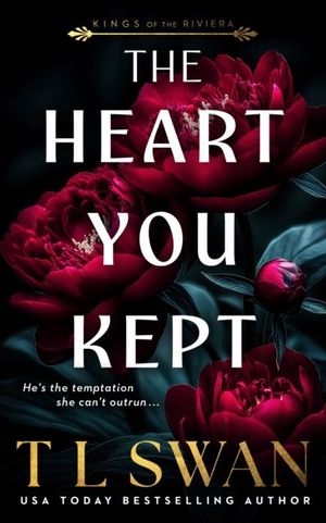 Book cover of The Heart You Kept (Kings of the Riviera)