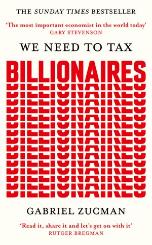 Book cover of We Need to Tax Billionaires
