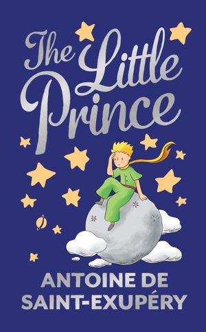Book cover of The Little Prince (Deluxe Hardbound Edition)