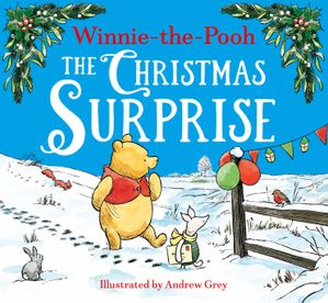 Book cover of Winnie-The-Pooh the Christmas Surprise