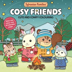 Book cover of Sylvanian Families Cosy Friends Colouring Book