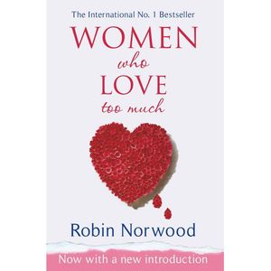 Book cover of Women Who Love Too Much