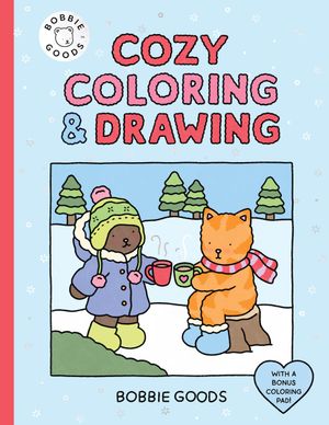 Book cover of Bobbie Goods Cozy Coloring & Drawing