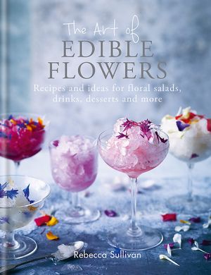 Book cover of The Art of Edible Flowers
