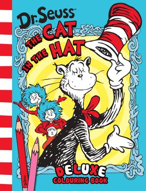 Book cover of Dr Seuss the Cat in the Hat Deluxe Colouring Book