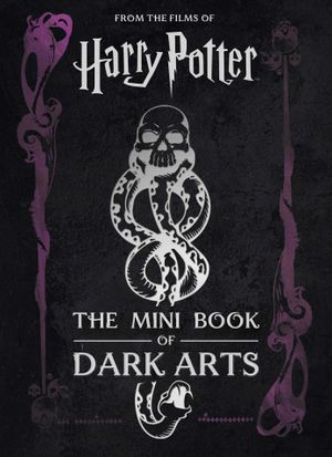 Book cover of Harry Potter: The Mini Book of Dark Arts