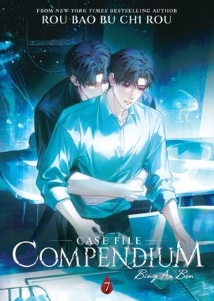 Book cover of Case File Compendium: Bing an Ben (Novel) Vol. 7