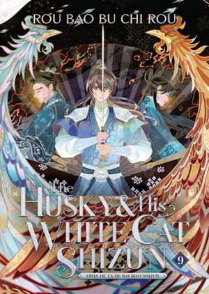 Book cover of The Husky and His White Cat Shizun: Erha He Ta de Bai Mao Shizun (Novel) Vol. 9