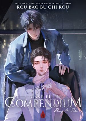 Book cover of Case File Compendium: Bing an Ben (Novel) Vol. 1