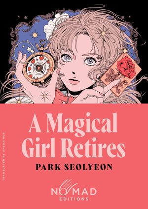 Book cover of A Magical Girl Retires (Nomad Edition)