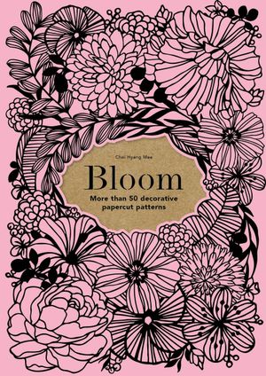 Book cover of Bloom: More than 50 decorative papercut patterns