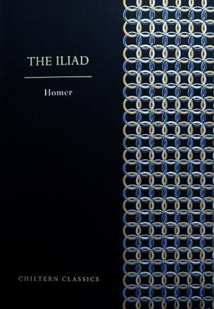 Book cover of Chiltern Classic Paperback: Iliad
