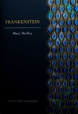 Book cover of Chiltern Classic Paperback: Frankenstein