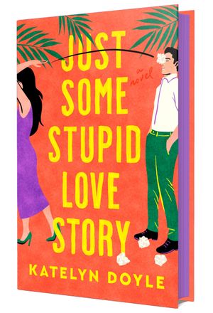 Book cover of Just Some Stupid Love Story