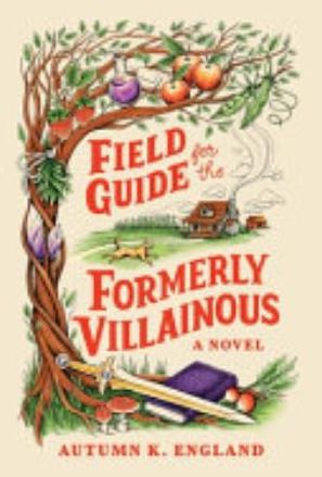 Book cover of Field Guide for the Formerly Villainous