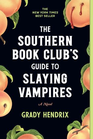 Book cover of The Southern Book Club's Guide to Slaying Vampires