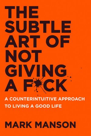 Book cover of The Subtle Art of Not Giving a F*ck