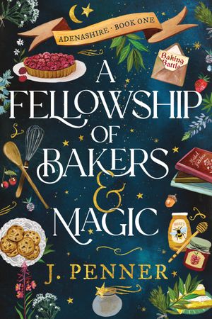 Book cover of A Fellowship of Bakers and Magic