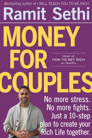 Book cover of Money For Couples: No more stress. No more fights. Just a 10-step plan to create your Rich Life together
