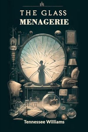 Book cover of The Glass Menagerie