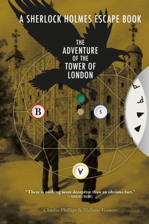 Book cover of Sherlock Holmes Escape Book: Adventure of the Tower of London