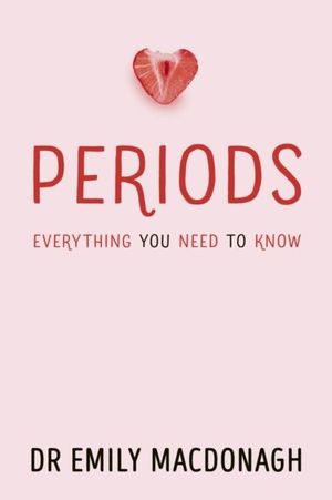 Book cover of Periods: Everything You Need to Know