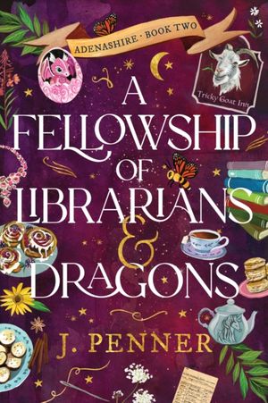 Book cover of A Fellowship of Librarians and Dragons