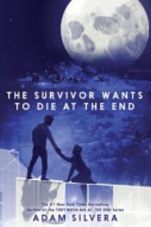 Book cover of The Survivor Wants to Die at the End