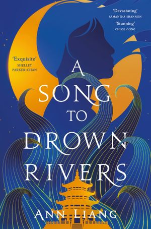 Book cover of A Song to Drown Rivers