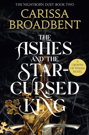 Book cover of The Ashes and the Star-Cursed King