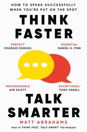Book cover of Think Faster, Talk Smarter