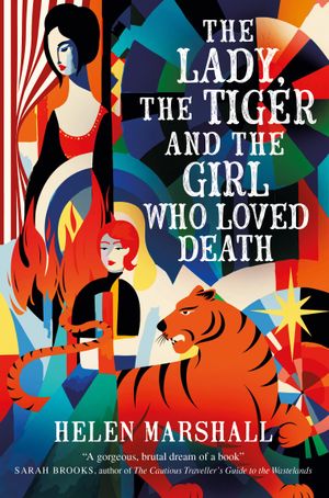 Book cover of The Lady, the Tiger and the Girl Who Loved Death